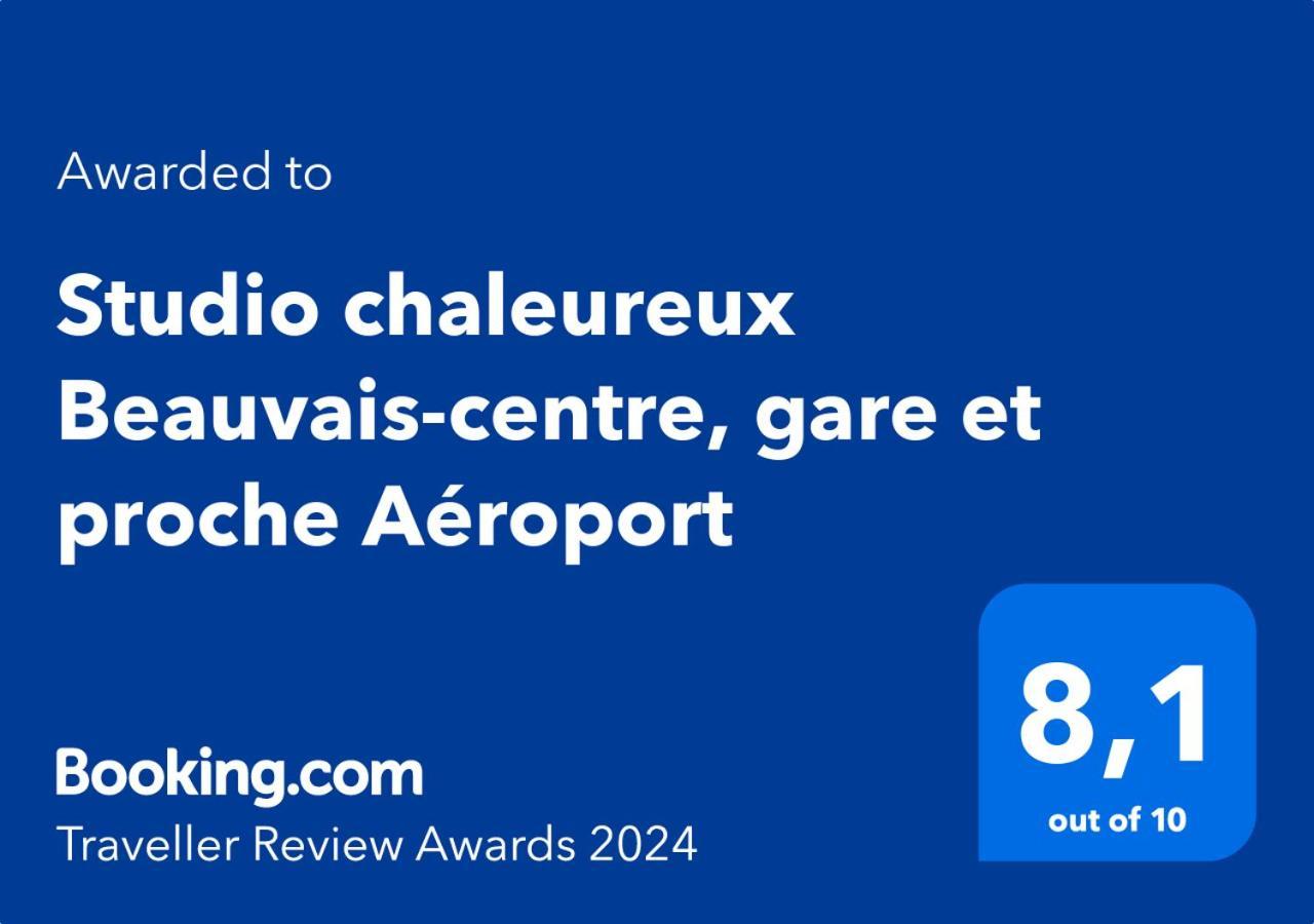 Studio Chaleureux Beauvais-Centre, Gare Et Proche Aeroport Luaran gambar